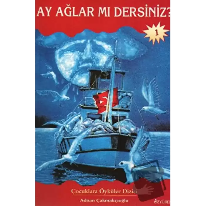 Ay Ağlar mı Dersiniz?