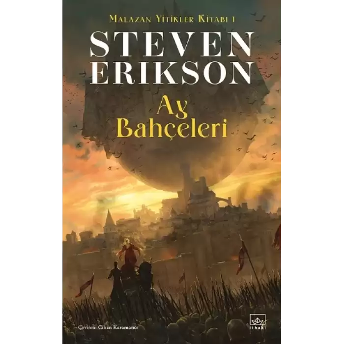 Ay Bahçeleri - Malazan Yitikler Kitabı 1