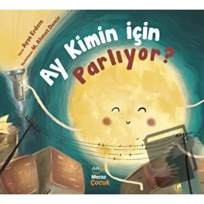 Ay Kimin İçin Parlıyor?