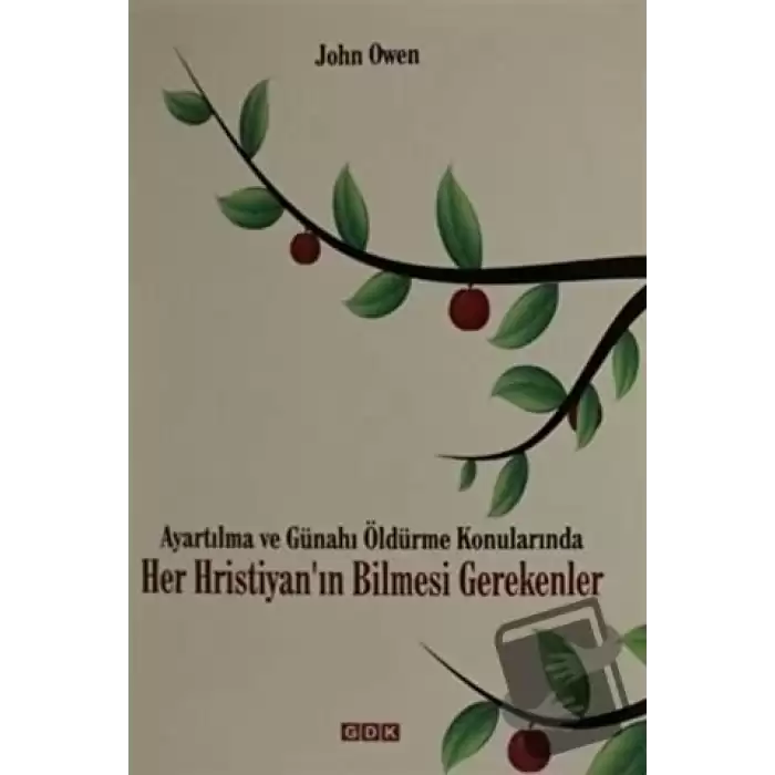 Ayartılma ve Günahı Öldürme Konularında Her Hristiyanın Bilmesi Gerekenler