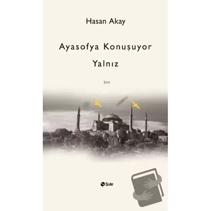 Ayasofya Konuşuyor Yalnız