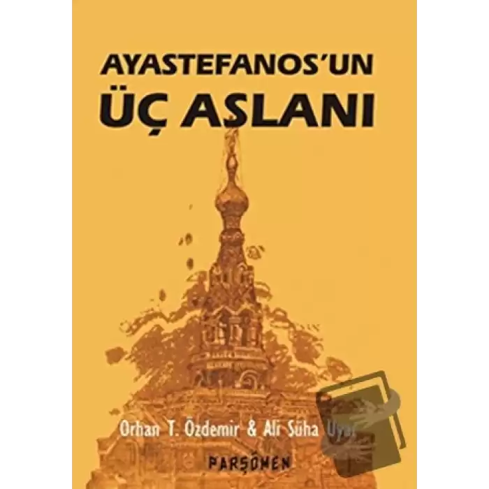 Ayastefanos’un Üç Aslanı