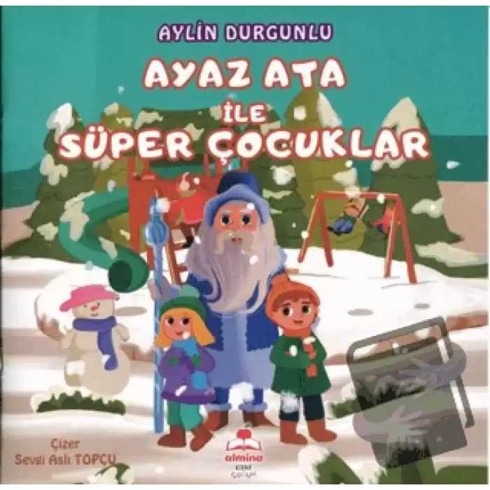 Ayaz Ata İle Süper Çocuklar (Renkli Resimli)