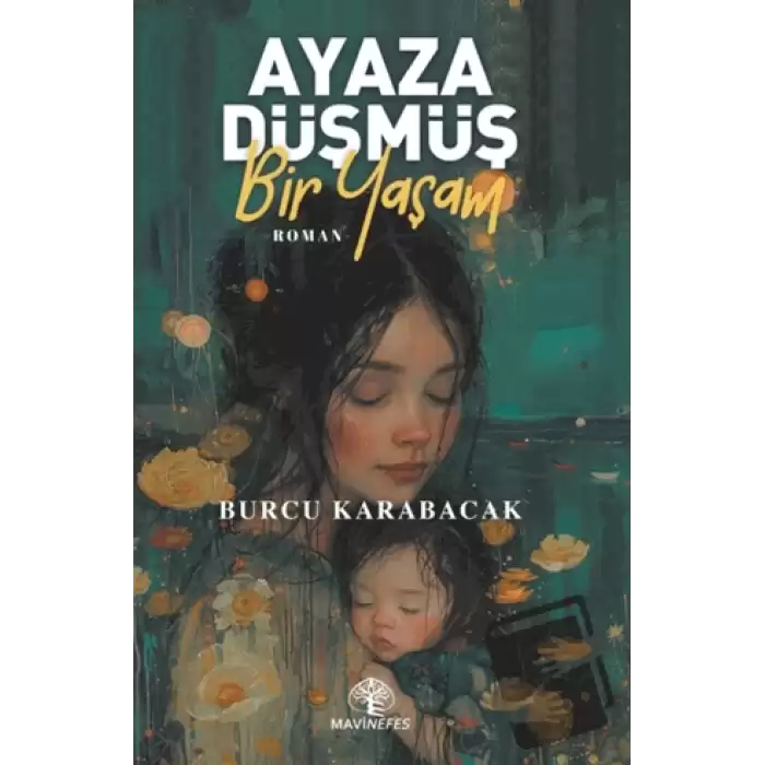 Ayaza Düşmüş Bir Yaşam