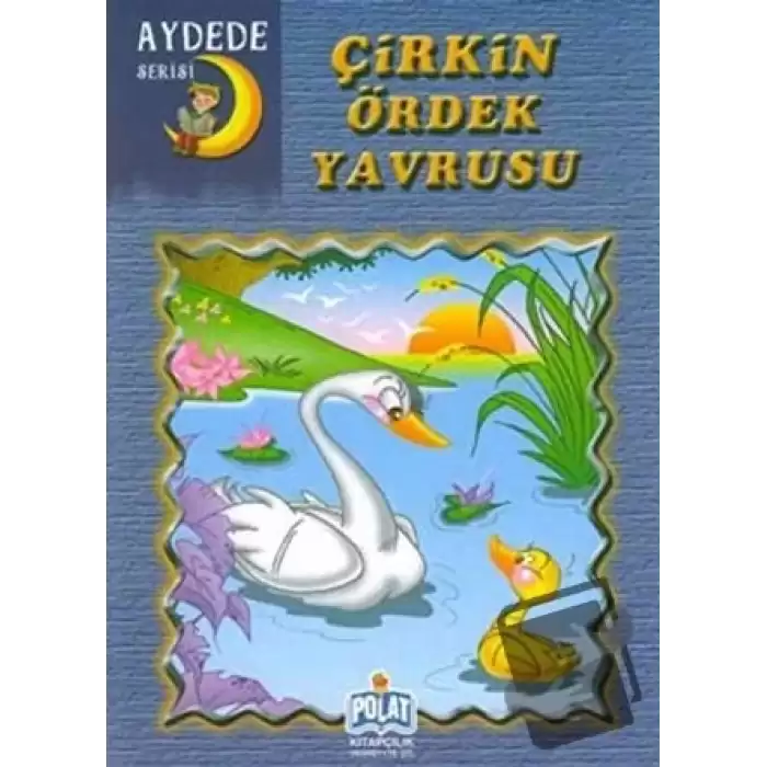 Aydede Serisi - Çirkin Ördek Yavrusu