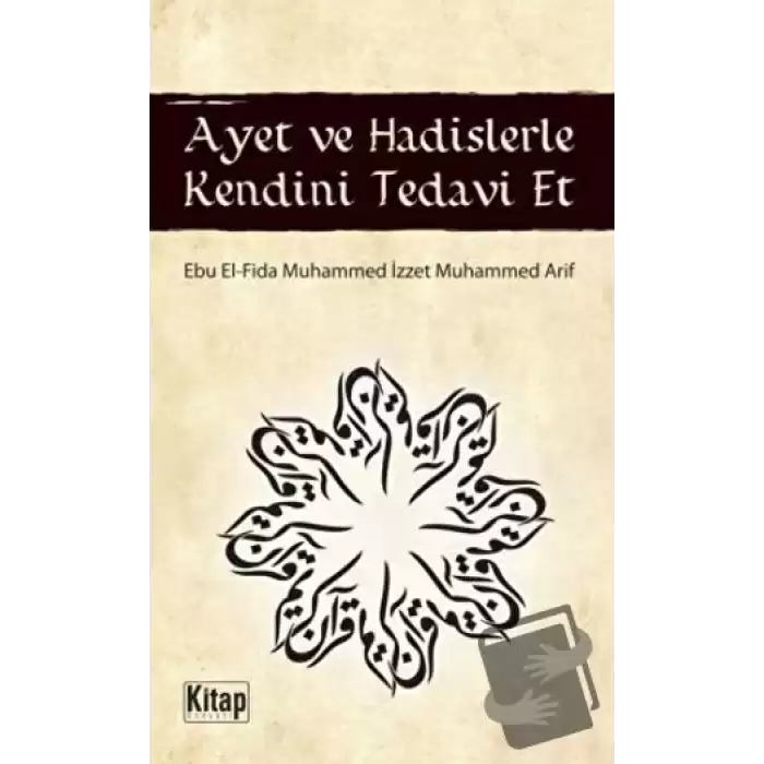 Ayet ve Hadislerle Kendini Tedavi Et