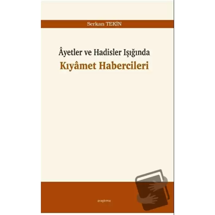 Ayetler ve Hadisler Işığında Kıyamet Habercileri