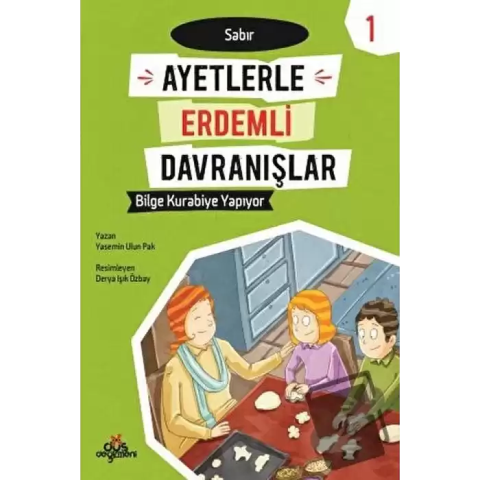 Ayetlerle Erdemli Davranışlar 1 - Bilge Kurabiye Yapıyor