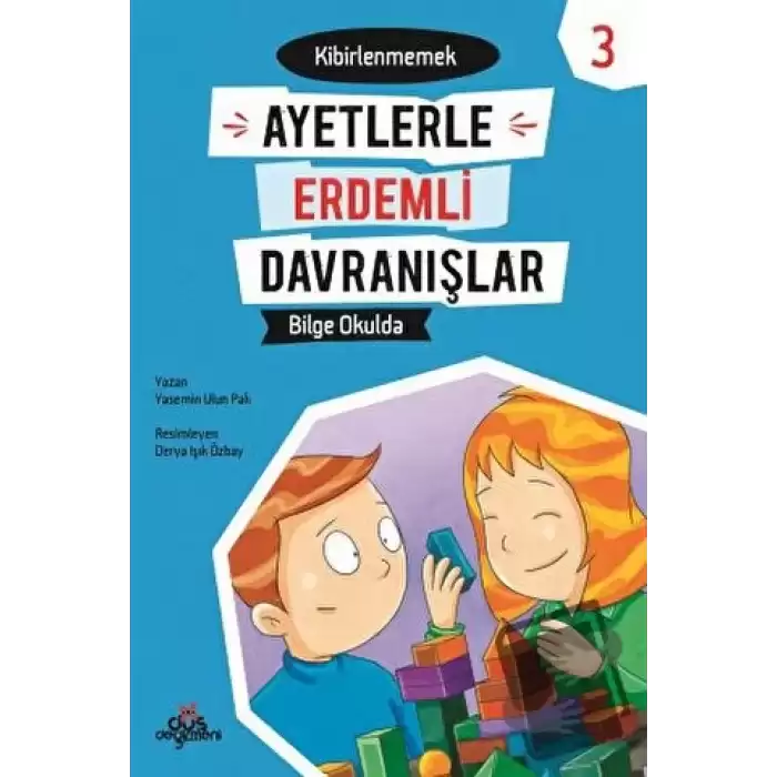 Ayetlerle Erdemli Davranışlar 3 - Bilge Okulda