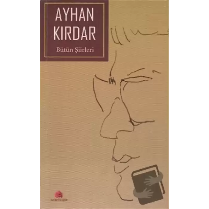 Ayhan Kırdar - Bütün Şiirleri