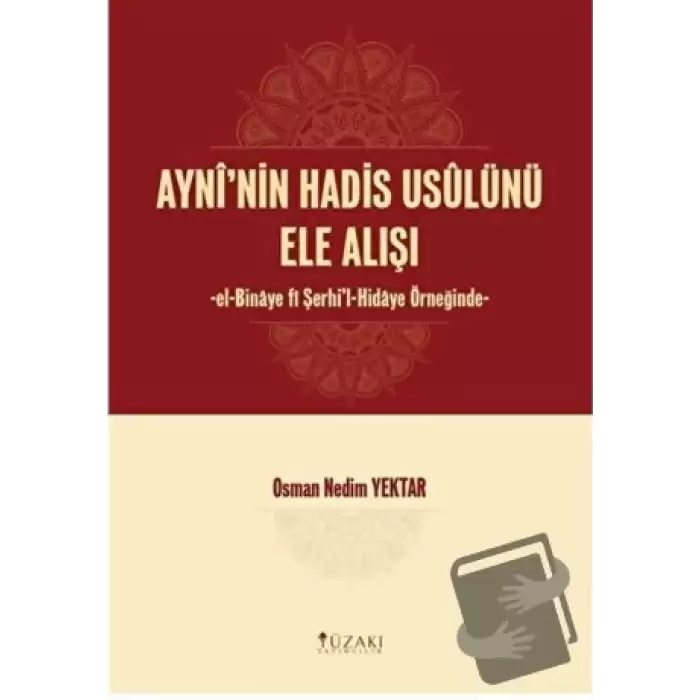 Ayninin Hadis Usulünü Ele Alışı