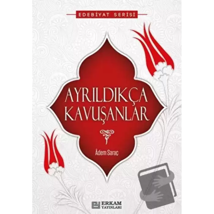 Ayrıldıkça Kavuşanlar