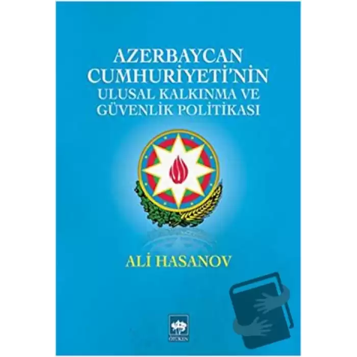 Azerbaycan Cumhuriyetinin Ulusal Kalkınma ve Güvenlik Politikası