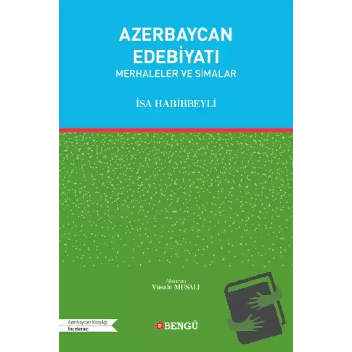 Azerbaycan Edebiyatı - Merhaleler ve Simalar