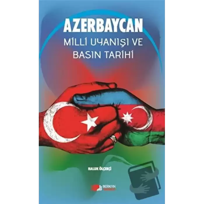 Azerbaycan Milli Uyanışı Ve Basın Tarihi