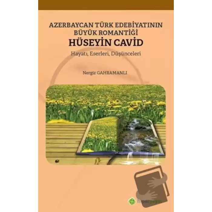 Azerbaycan Türk Edebiyatının Büyük Romantiği Hüseyin Cavid