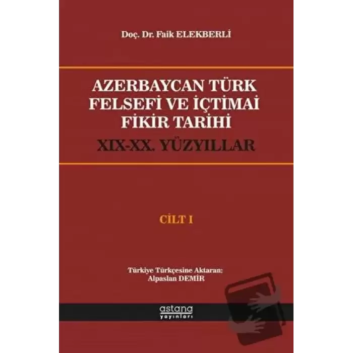 Azerbaycan Türk Felsefi ve İçtimai Fikir Tarihi Cilt 1