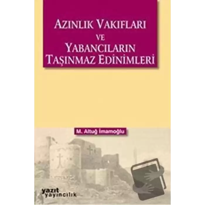 Azınlık Vakıfları ve Yabancıların Taşınmaz Edinimleri