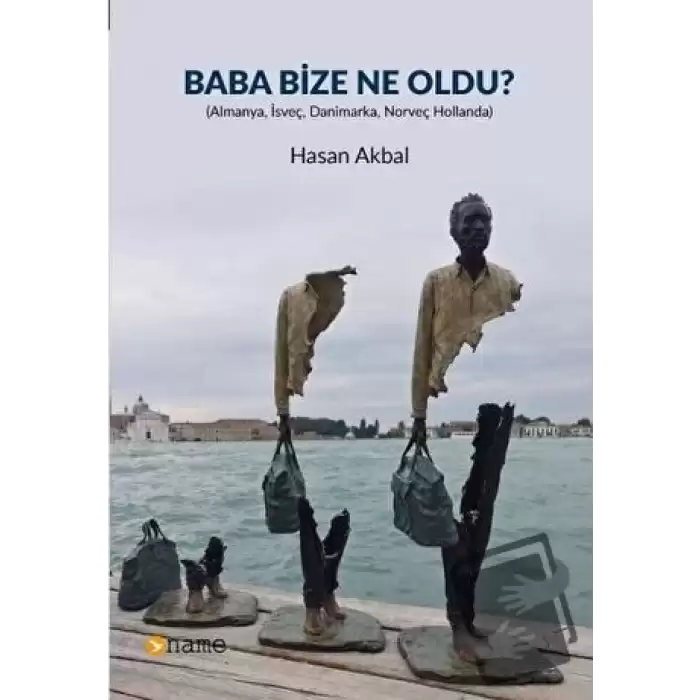 Baba Bize Ne Oldu