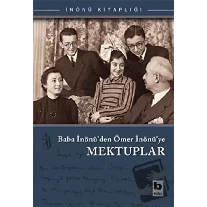 Baba İnönü’den Ömer İnönü’ye Mektuplar