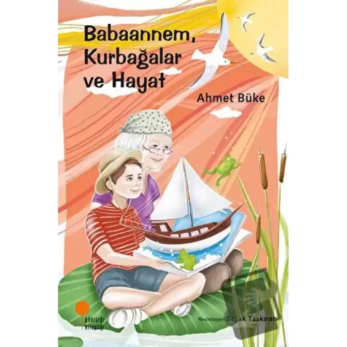 Babaannem, Kurbağalar ve Hayat