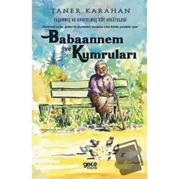 Babaannem ve Kumruları - Yaşanmış ve Unutulmuş Köy Hikayeleri