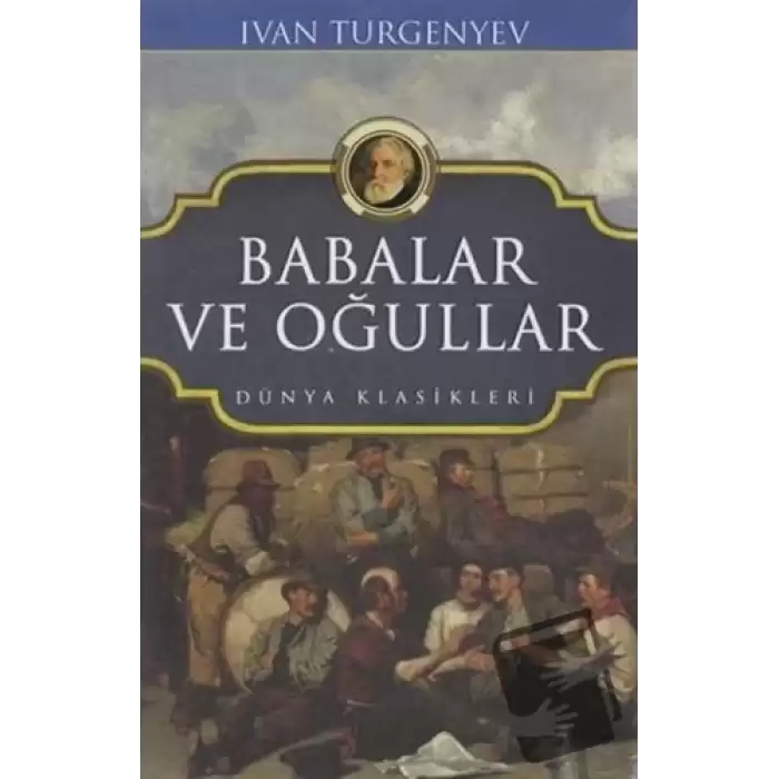 Babalar ve Oğullar - Dünya Klasikleri (Ciltli)