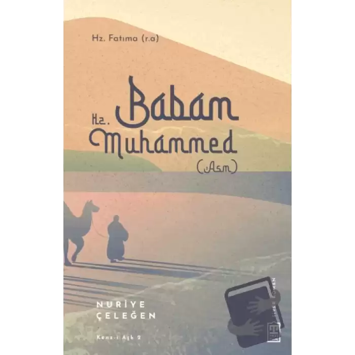 Babam Hz. Muhammed (s.a.v.)