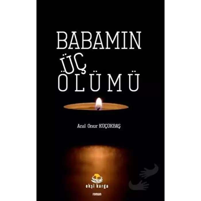 Babamın Üç Ölümü