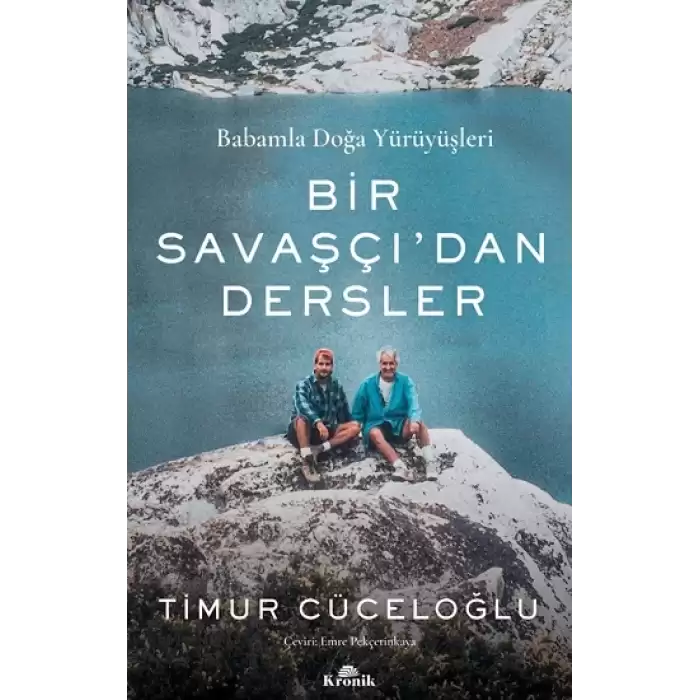 Babamla Doğa Yürüyüşleri - Bir Savaşçıdan Dersler