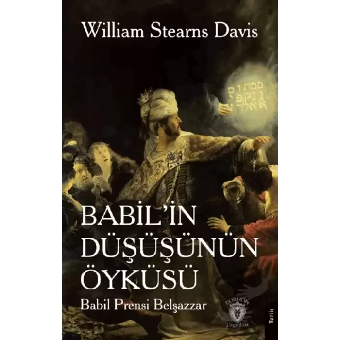 Babil’in Düşüşünün Öyküsü (Babil Prensi Belşazzar)