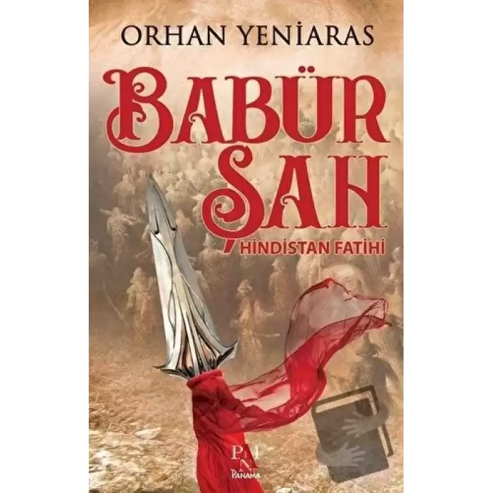 Babür Şah - Hindistan Fatihi