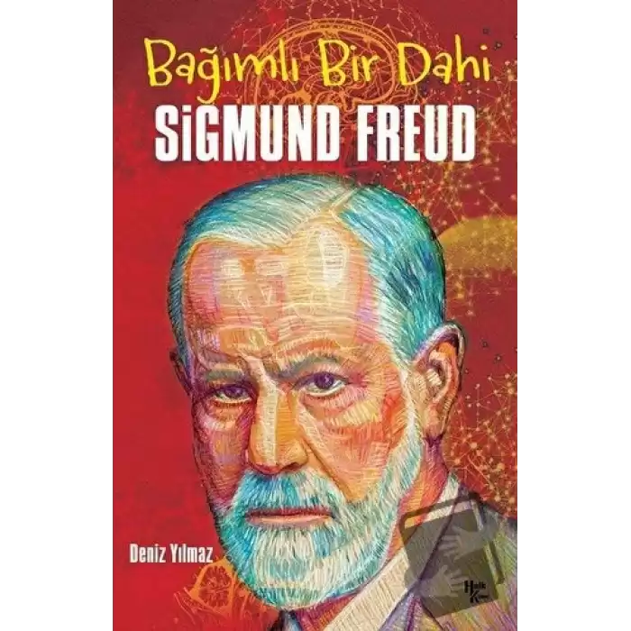 Bağımlı Bir Dahi Sigmund Freud