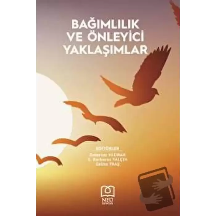 Bağımlılık ve Önleyici Yaklaşımlar