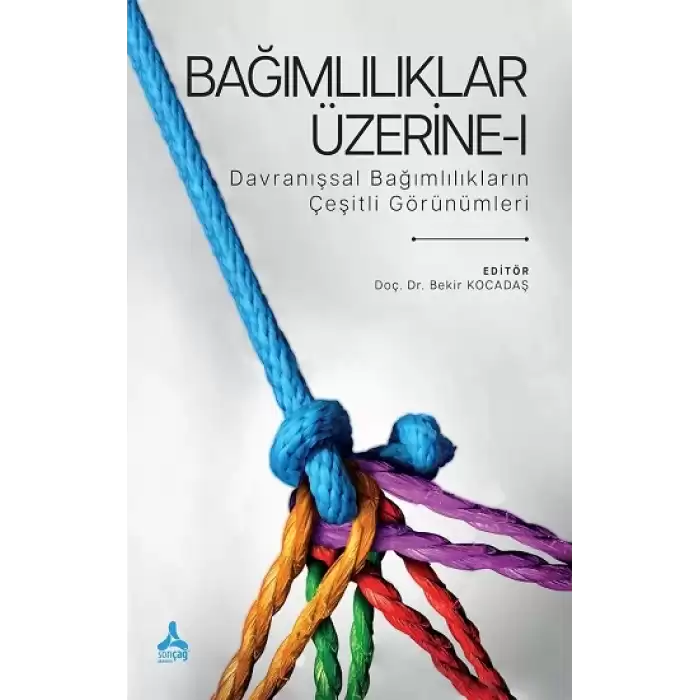 Bağımlılıklar Üzerine - 1