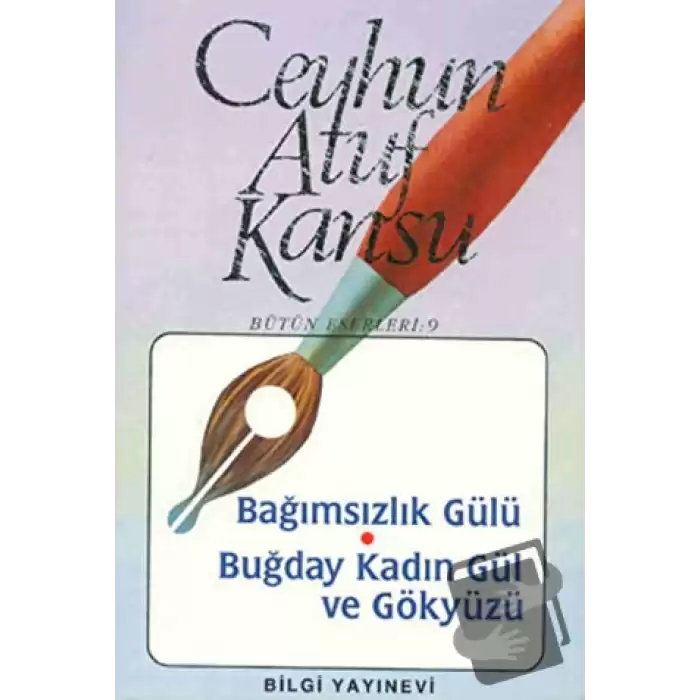 Bağımsızlık Gülü Buğday, Kadın, Gül ve Gökyüzü