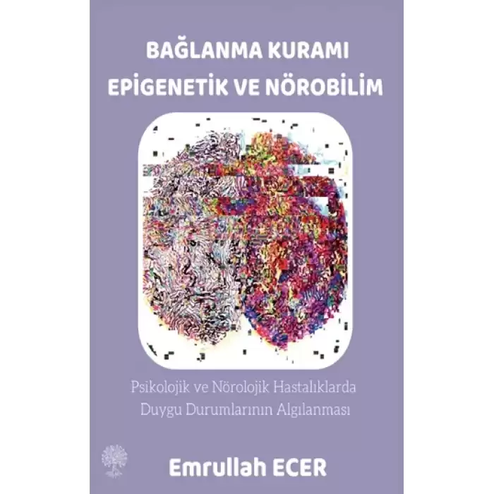 Bağlanma Kuramı Epigenetik ve Nörobilim