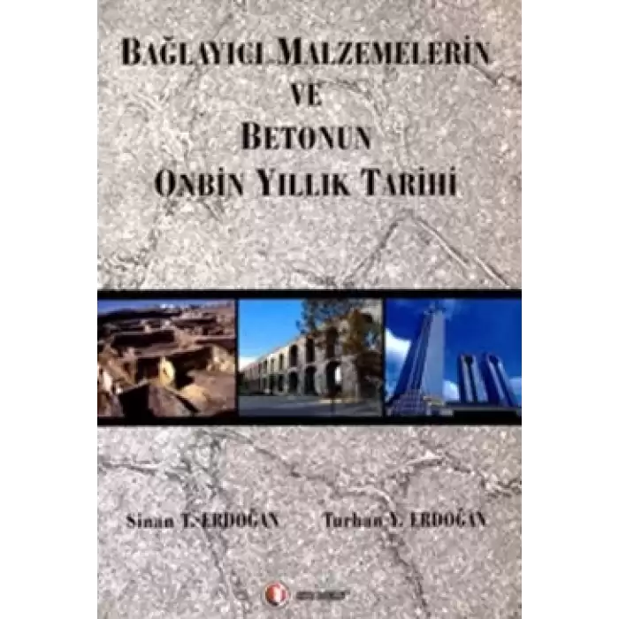 Bağlayıcı Malzemelerin ve Betonun Onbin Yıllık Tarihi