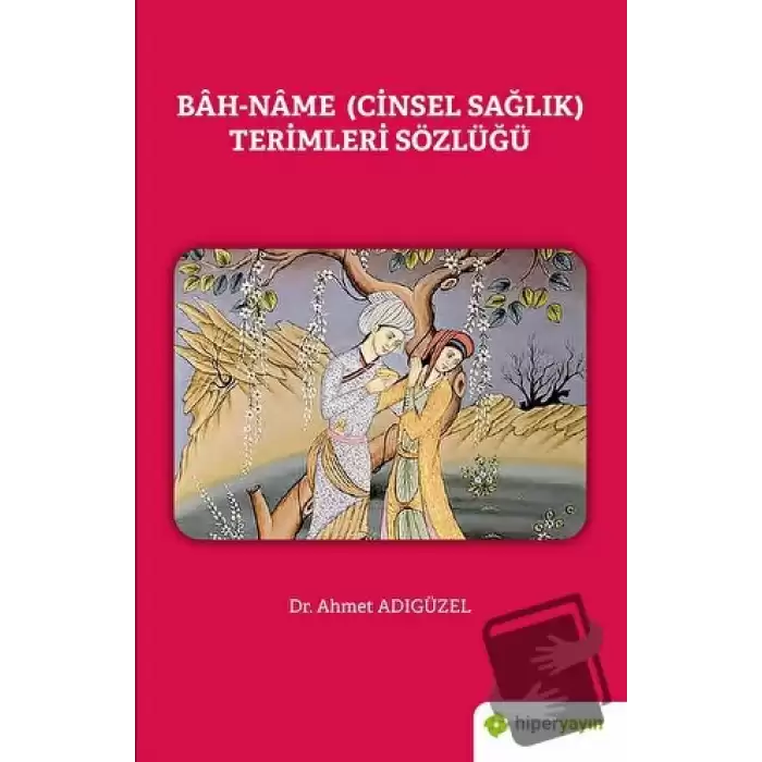 Bah-Name (Cinsel Sağlık) Terimleri Sözlüğü