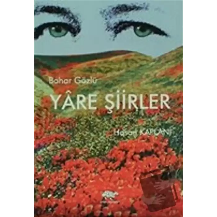 Bahar Gözlü Yare Şiirler