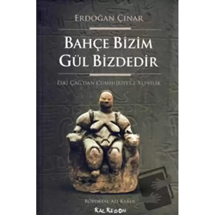 Bahçe Bizim Gül Bizdedir