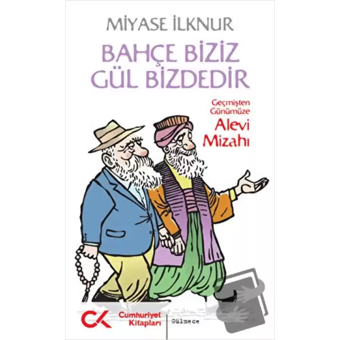 Bahçe Biziz Gül Bizdedir