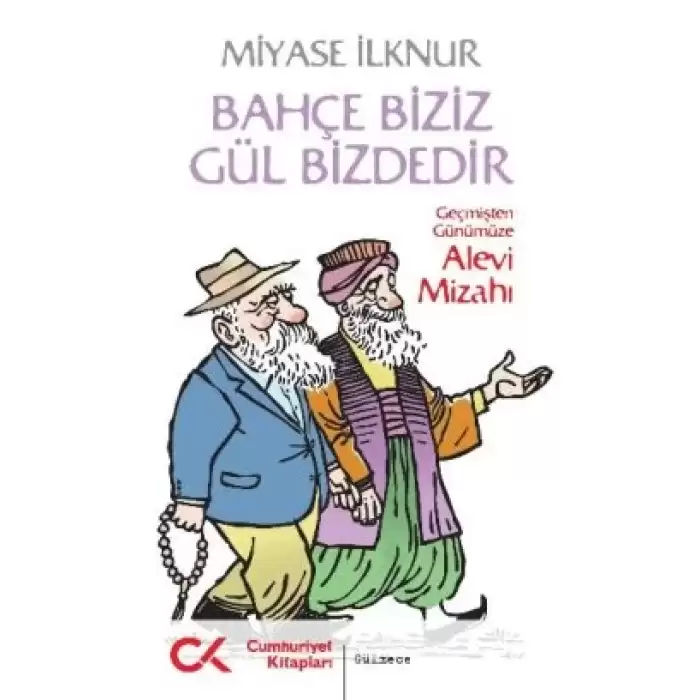 Bahçe Biziz Gül Bizdedir