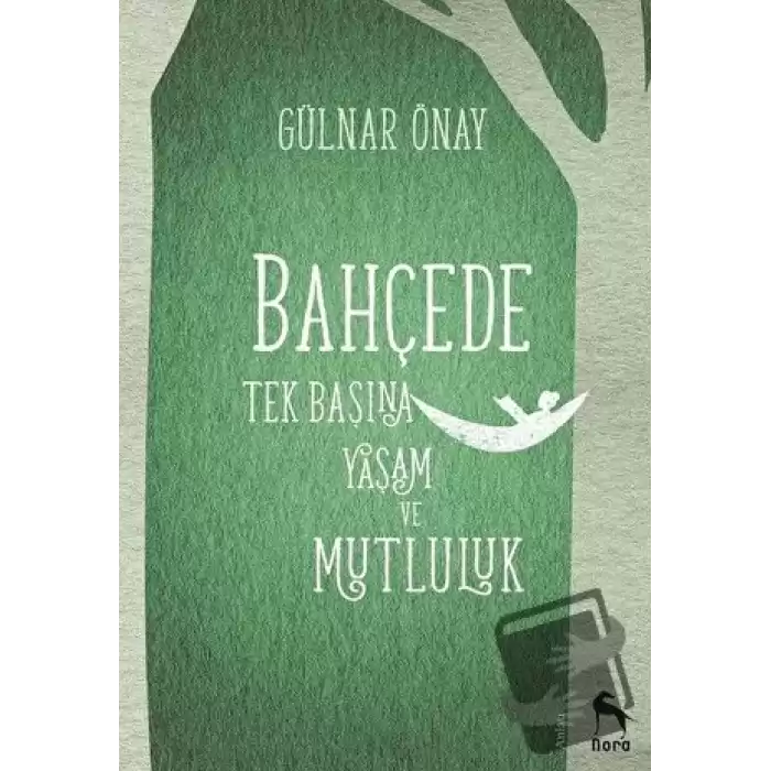 Bahçede Tek Başına Yaşam ve Mutluluk