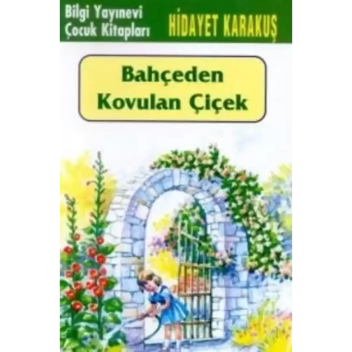 Bahçeden Kovulan Çiçek