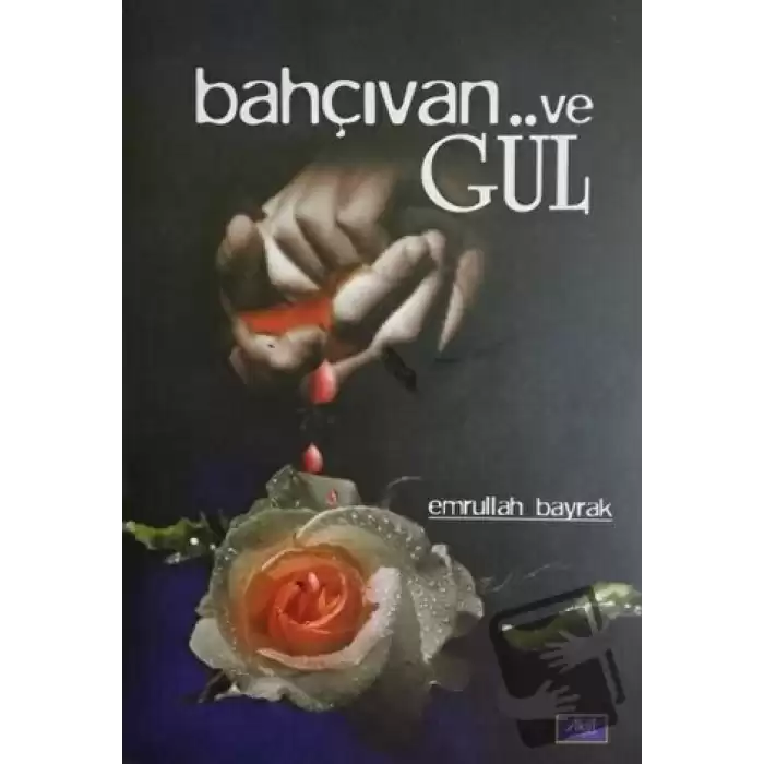 Bahçıvan ve Gül