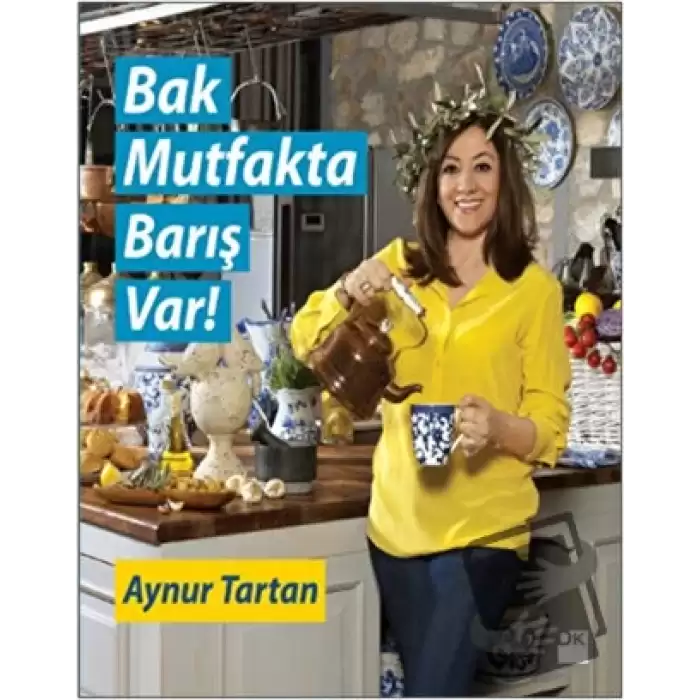 Bak Mutfakta Barış Var