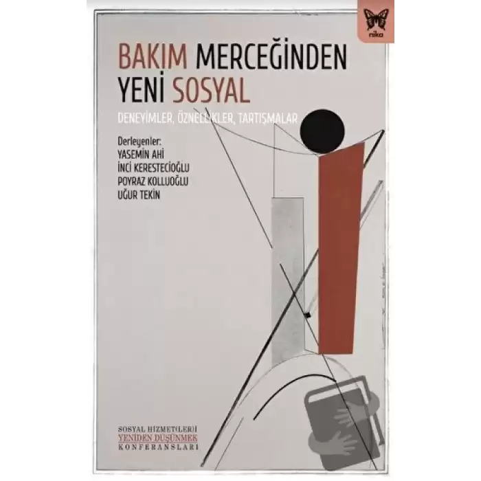 Bakım Merceğinden Yeni Sosyal: Deneyimler, Öznellikler, Tartışmalar