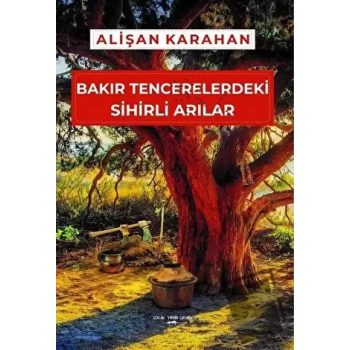 Bakır Tencerelerdeki Sihirli Arılar