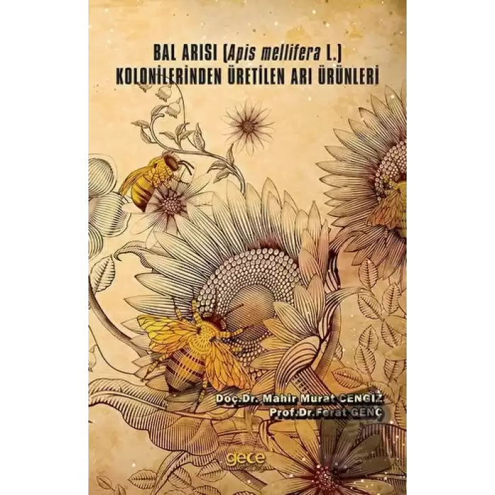 Bal Arısı (Apis Mellifera L.) Kolonilerinden Üretilen Arı Ürünleri